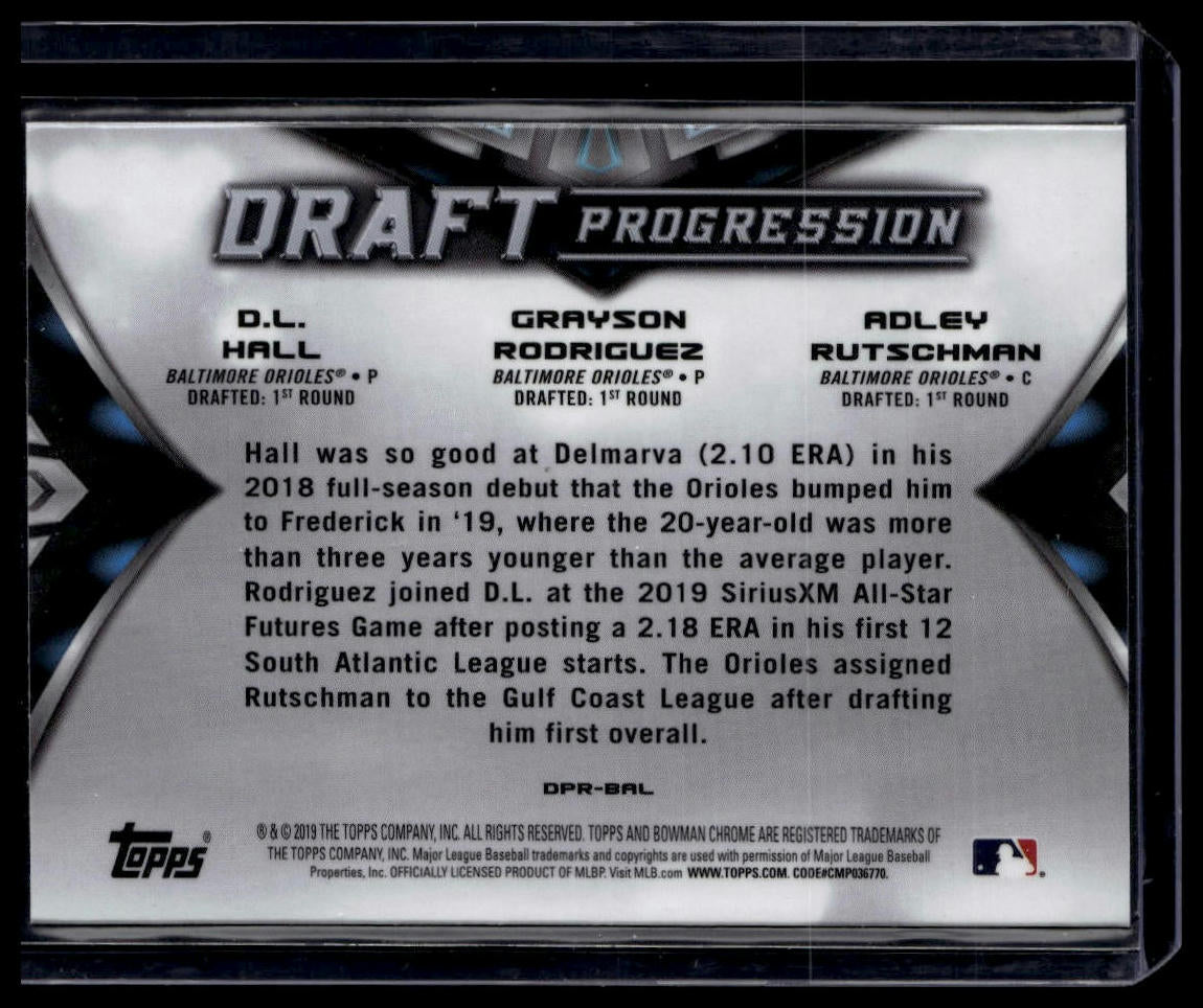 2019 Bowman Draft #DPR-BAL Hall/Rodriguez/Rutschman Draft Progression