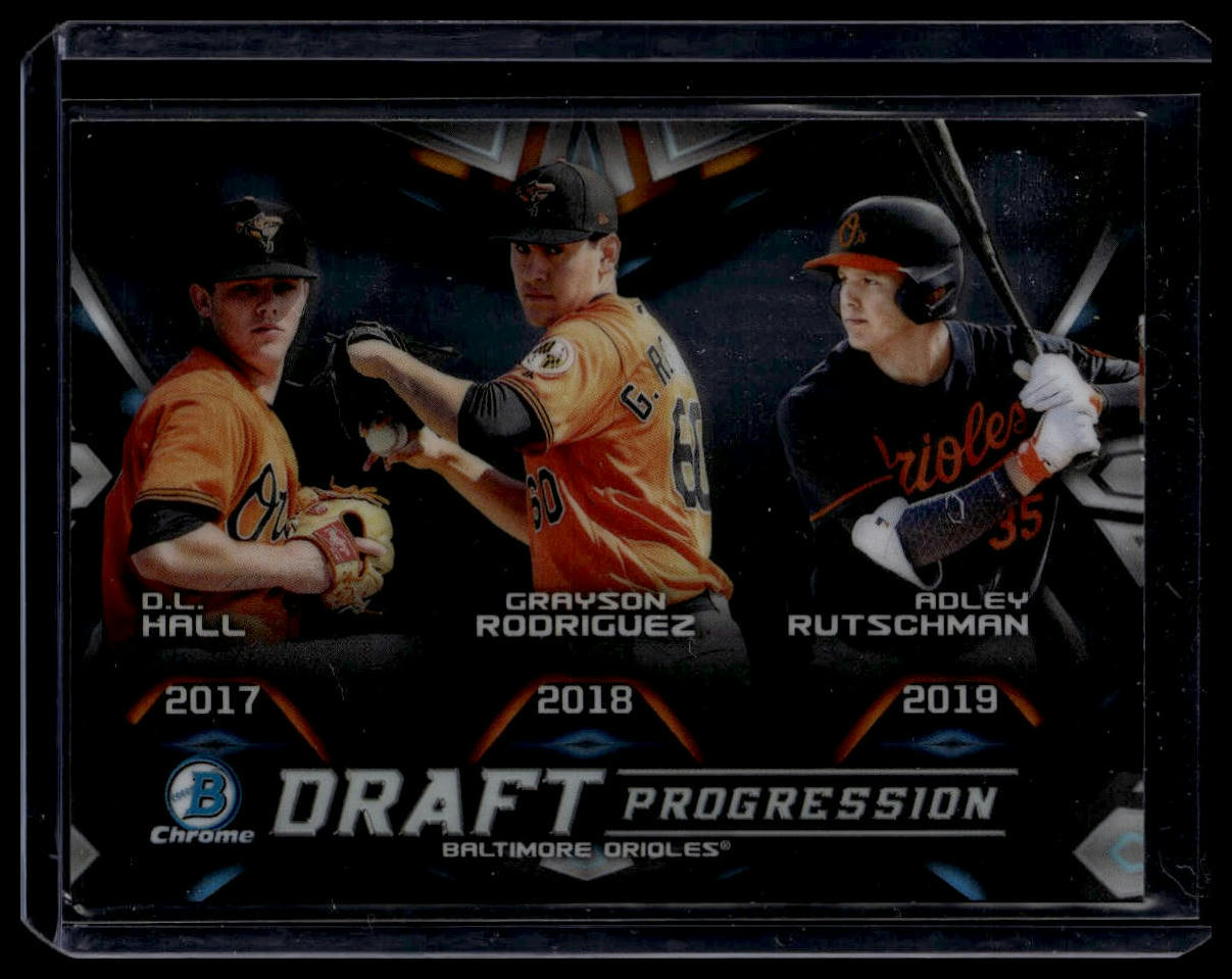 2019 Bowman Draft #DPR-BAL Hall/Rodriguez/Rutschman Draft Progression