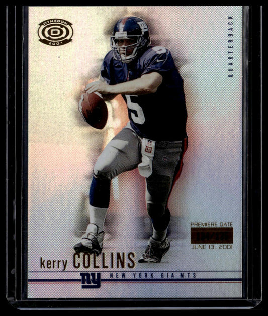 2001 Pacific Dynagon #61 Kerry Collins Premiere Date #/135